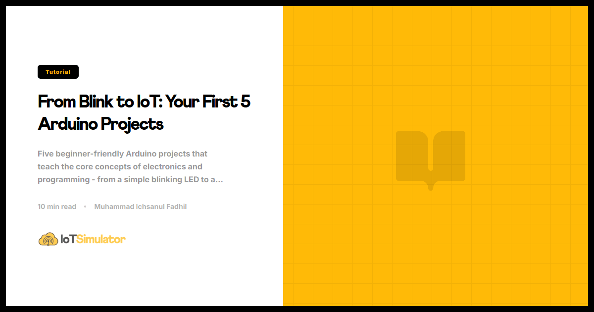 From Blink to IoT: Your First 5 Arduino Projects