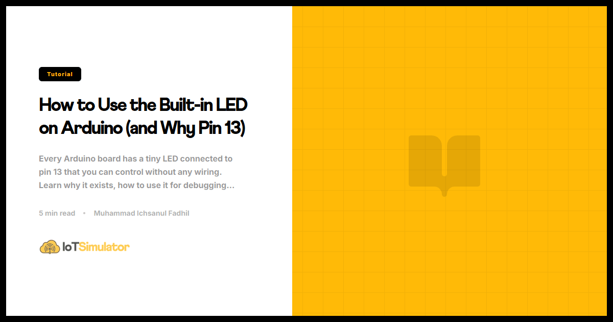 How to Use the Built-in LED on Arduino (and Why Pin 13)